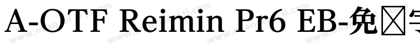 A-OTF Reimin Pr6 EB字体转换